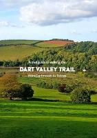 A trail guide to walking the Dart Valley Trail