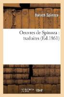 Oeuvres de Spinoza: Traduites (Éd.1861)