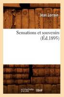 Sensations Et Souvenirs (Éd.1895)