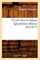Un Été Dans Le Sahara (Quatrième Édition) (Éd.1877)