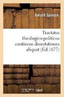 Tractatus Theologico-Politicus Continens Dissertationes Aliquot (Éd.1677)