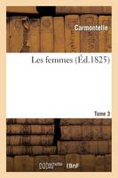 Les Femmes. Tome 3