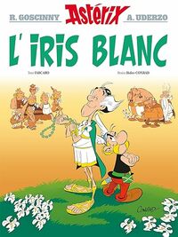 L'iris blanc (Asterix, 40)