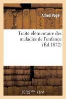 Traite Elementaire Des Maladies de l'Enfance