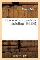 La Neurasthenie, Syndrome Cerebelleux