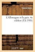 L'Allemagne Et La Paix. 4e Édition
