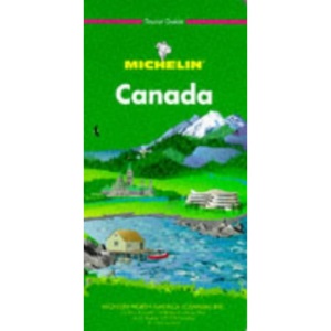 Michelin Green Guide: Canada (Michelin Green Tourist Guides (English))