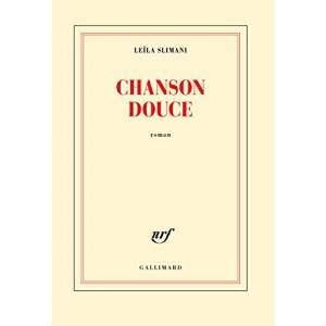 Chanson douce (Prix Goncourt 2016) (Nrf)