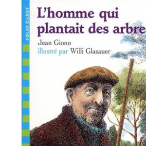 L'homme Qui Plantait Des Arbres
