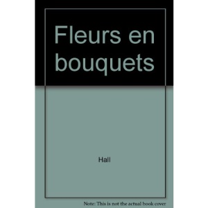 Fleurs En Bouquets