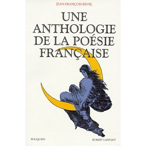 Une anthologie de la poésie française (Bouquins)