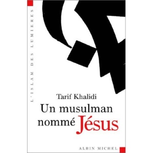 Un musulman nommé Jésus : Dits et récits dans la littérature islamique