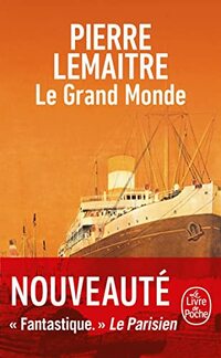 Le Grand Monde: Roman