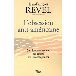 L'obsession anti-américaine