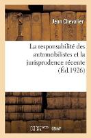 La responsabilité des automobilistes et la jurisprudence récente