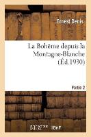 La Bohême Depuis La Montagne-Blanche. Partie 2