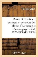 Basses Et Chants Donnés Aux Examens Et Concours Des Classes d'Harmonie Et d'Accompagnement