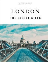 London - The Secret Atlas