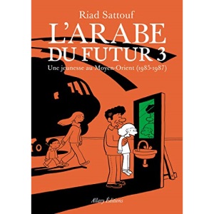 L'Arabe du futur 3 Une jeunesse au Moyen-Orient