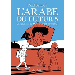 L'Arabe du futur - volume 5 (05): Une jeunesse au Moyen-Orient (1992-1994)
