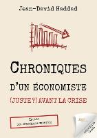 Chroniques d'un économiste (juste ?) avant la crise