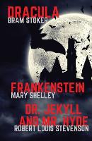 Frankenstein, Dracula, Dr. Jekyll and Mr. Hyde