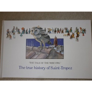 "The Tale of the Wise Owl" The true history of Saint-Tropez