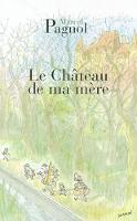 Le chateau de ma mere
