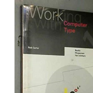 Working with Computer Type: Books, Magazines and Newsletters Bk.1