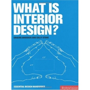 What is Interior Design? (Essential Design Handbooks)