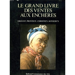 LE GRAND LIVRE DES VENTES AUX ENCHERES. Drouot, Province, Christie's, Sotheby's.