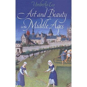 Art and Beauty in the Middle Ages (Nota Bene)