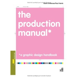 The Production Manual: A Graphic Design Handbook