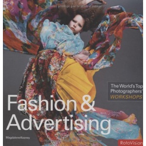 Fashion and Advertising (World's Top Photographers Workshops)