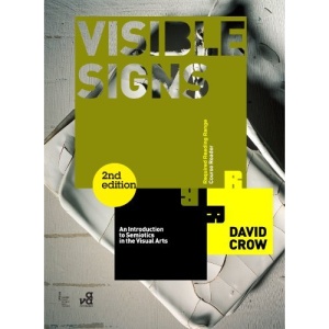 Visible Signs: An Introduction to Semiotics in the Visual Arts
