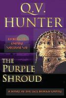 The Purple Shroud, A Novel of the Late Roman Empire