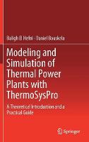 Modeling and Simulation of Thermal Power Plants with ThermoSysPro