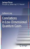 Correlations in Low-Dimensional Quantum Gases