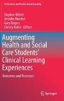 Augmenting Health and Social Care Students’ Clinical Learning Experiences
