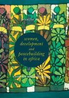 Women, Development and Peacebuilding in Africa