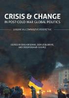 Crisis and Change in Post-Cold War Global Politics