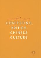 Contesting British Chinese Culture
