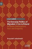 The Everyday Politics of Migration Crisis in Poland
