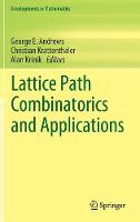 Lattice Path Combinatorics and Applications