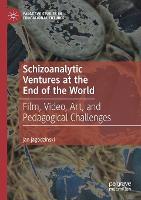 Schizoanalytic Ventures at the End of the World