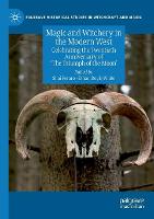 Magic and Witchery in the Modern West