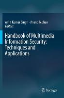 Handbook of Multimedia Information Security: Techniques and Applications