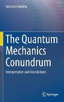 The Quantum Mechanics Conundrum