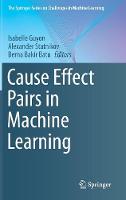 Cause Effect Pairs in Machine Learning