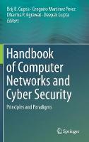Handbook of Computer Networks and Cyber Security